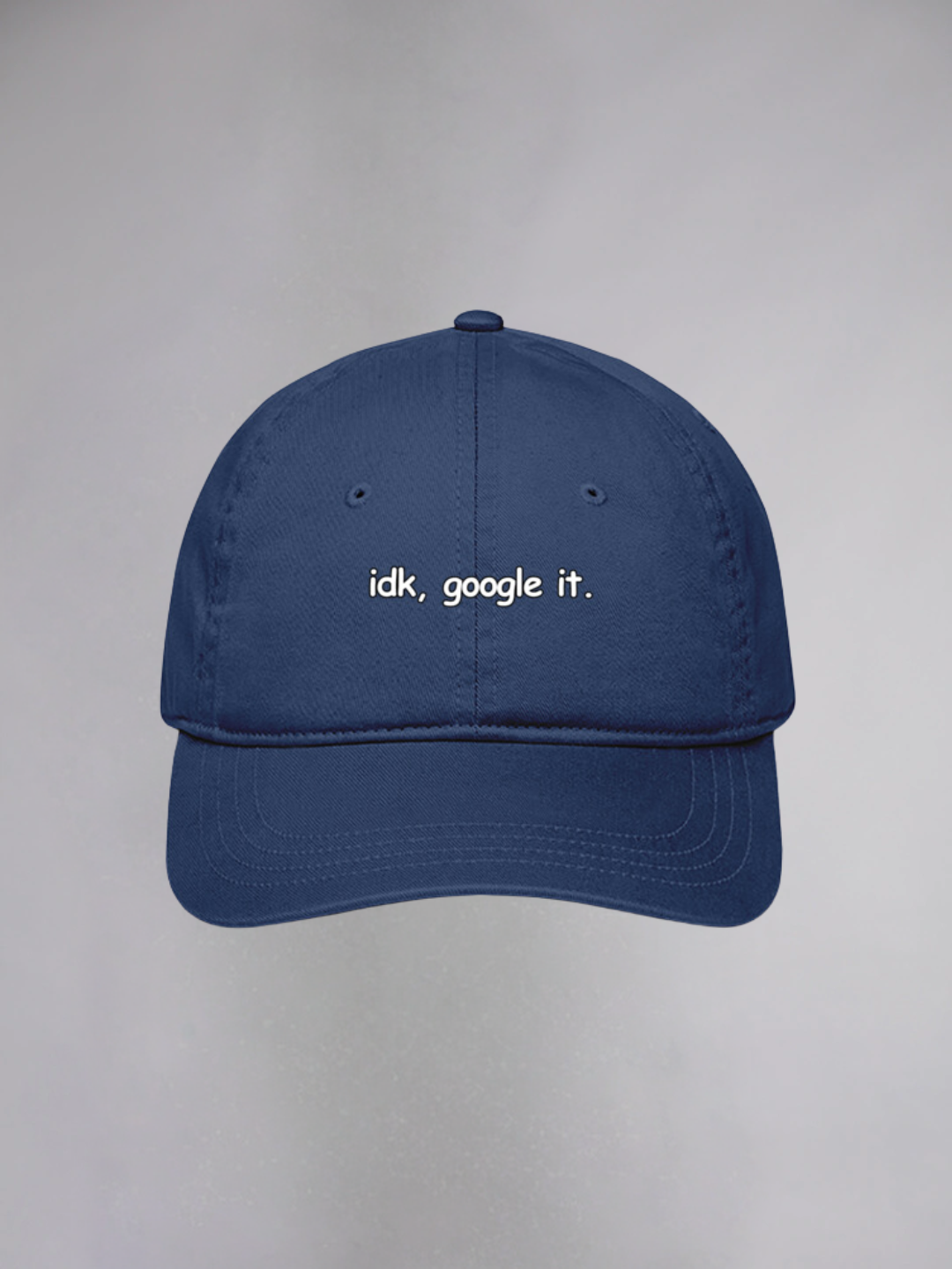 IDK, GOOGLE IT UNISEX BASEBALL CAP