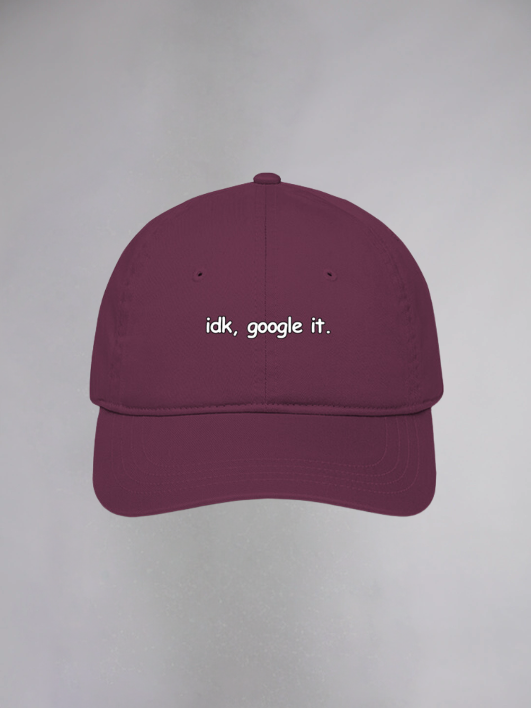 IDK, GOOGLE IT UNISEX BASEBALL CAP