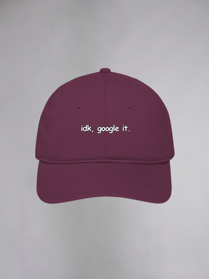 IDK, GOOGLE IT UNISEX BASEBALL CAP