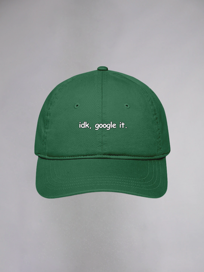 IDK, GOOGLE IT UNISEX BASEBALL CAP